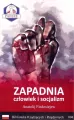 Zapadnia. Człowiek i socjalizm. Biblioteka Rządzących i Rządzonych. Tom 4 - tantis.pl