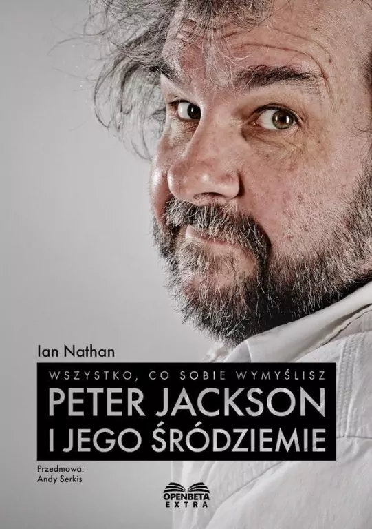 Wszystko, co sobie wymyślisz. Peter Jackson i jego Śródziemie - tantis.pl