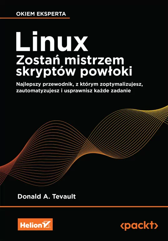 Linux. Zostań mistrzem skryptów powłoki - tantis.pl