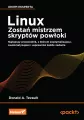 Linux. Zostań mistrzem skryptów powłoki - tantis.pl