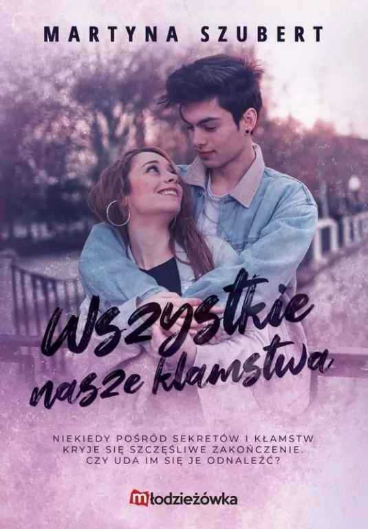 Wszystkie nasze kłamstwa. Sekrety i kłamstwa. Tom 2 - tantis.pl