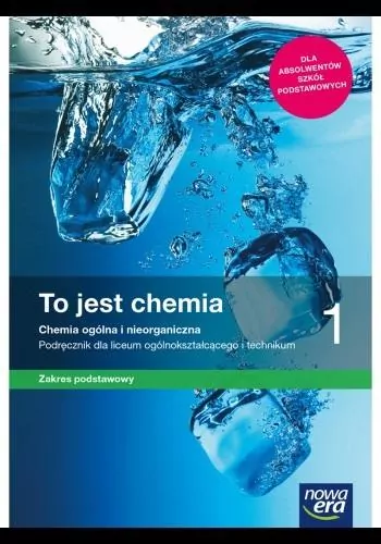 To jest chemia 1. Chemia ogólna i nieorganiczna. Podręcznik dla liceum ogólnokształcącego i technikum. Zakres podstawowy - tantis.pl