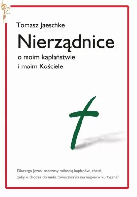Nierządnice. O moim kapłaństwie i moim Kościele