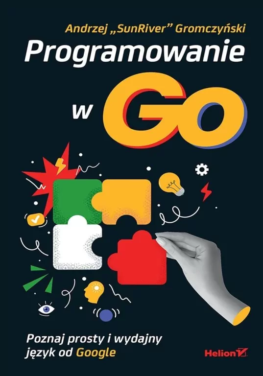 Programowanie w Go. Poznaj prosty i wydajny.. - tantis.pl