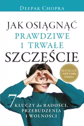 Jak osiągnąć prawdziwe i trwałe szczęście