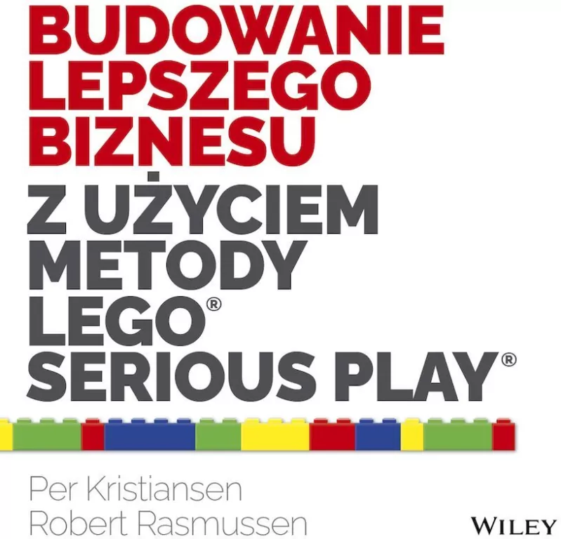 Budowanie lepszego biznesu z użyciem metody LEGO Serious Play - tantis.pl