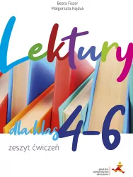 Lektury dla klas 4-6. Zeszyt ćwiczeń