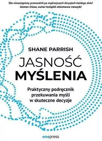Jasność myślenia. Praktyczny podręcznik przekuwan - tantis.pl