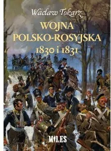 Wojna polsko-rosyjska 1830 i 1831 - tantis.pl