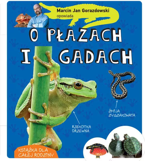 Marcin Jan Gorazdowski opowiada o płazach i gadach - tantis.pl