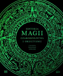 Historia magii, czarodziejstwa i okultyzmu