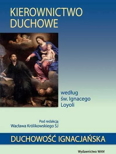 Kierownictwo duchowe według św. Ignacego Loyoli - tantis.pl