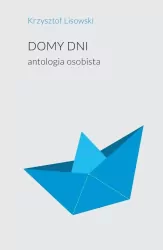 Domy dni. Antologia osobista