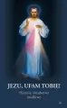 Jezu, ufam Tobie! - tantis.pl
