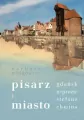 Pisarz i miasto. Gdańsk w prozie Stefana Chwina - tantis.pl