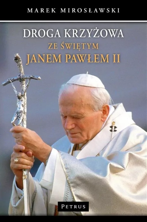 Droga krzyżowa ze świętym Janem Pawłem II w.3 - tantis.pl