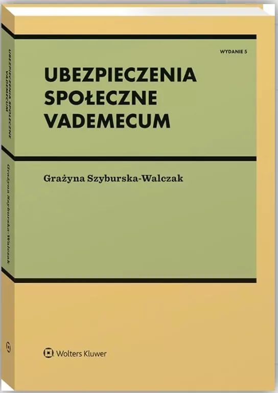 Ubezpieczenia społeczne. Vademecum w.5 - tantis.pl