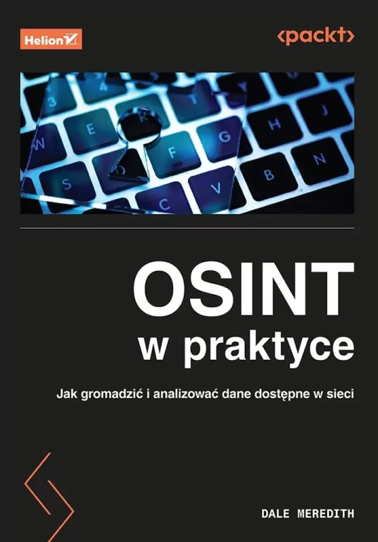 Osint w praktyce. Jak gromadzić i analizować dane - tantis.pl