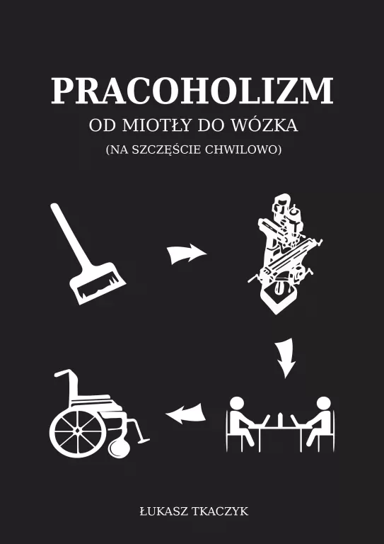 Pracoholizm. Od miotły do wózka - tantis.pl