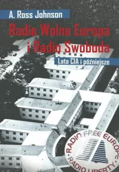 Radio Wolna Europa i Radio Swoboda. Lata CIA i późniejsze
