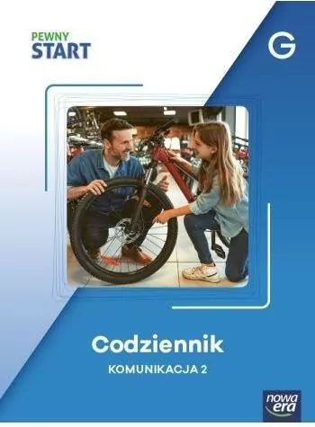 Pewny start. Codziennik Komunikacja, G - tantis.pl