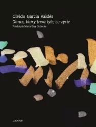 Obraz, który trwa tyle, co życie