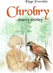 Chrobry znaczy dzielny
