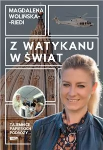 Z Watykanu w świat. Tajemnice papieskich podróży