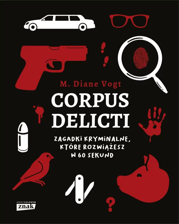 Corpus delicti. Zagadki kryminalne, które rozwiążesz w 60 sekund - tantis.pl