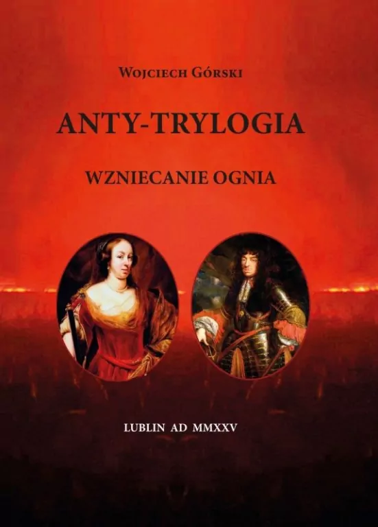 Anty-Trylogia. Wzniecanie ognia - tantis.pl