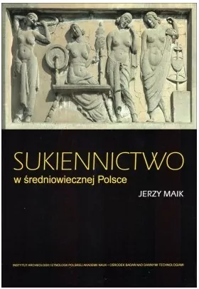 Sukiennictwo w średniowiecznej Polsce - tantis.pl