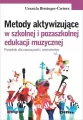 Metody aktywizujące w szkolnej i pozaszkolnej edukacji muzycznej - tantis.pl