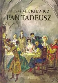 Pan Tadeusz wersja ilustrowana - tantis.pl