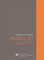 Przekład, czyli na styku dwóch podmiotowości - tantis.pl