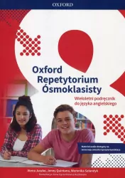 Oxford Repetytorium Ósmoklasisty. Podręcznik wieloletni do języka angielskiego