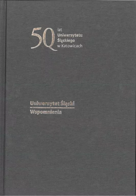 Uniwersytet Śląski. Wspomnienia - tantis.pl