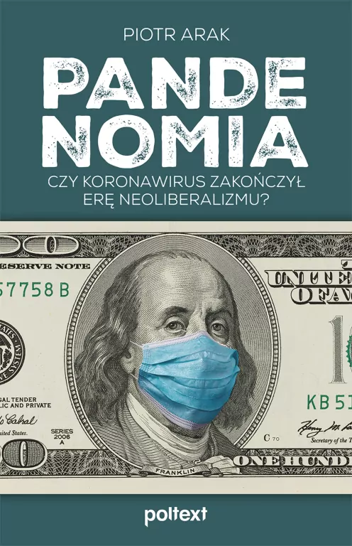 Pandenomia. Czy koronawirus zakończył erę neoliberalizmu? - tantis.pl