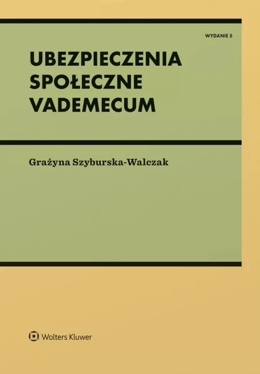 Ubezpieczenia społeczne. Vademecum w.5 - tantis.pl