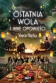 Ostatnia wola i inne opowieści - tantis.pl