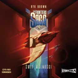 Świt wolności. The Frontiers Saga. Tom 4. Audiobook