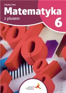 Matematyka SP 6 Z Plusem podręcznik - tantis.pl