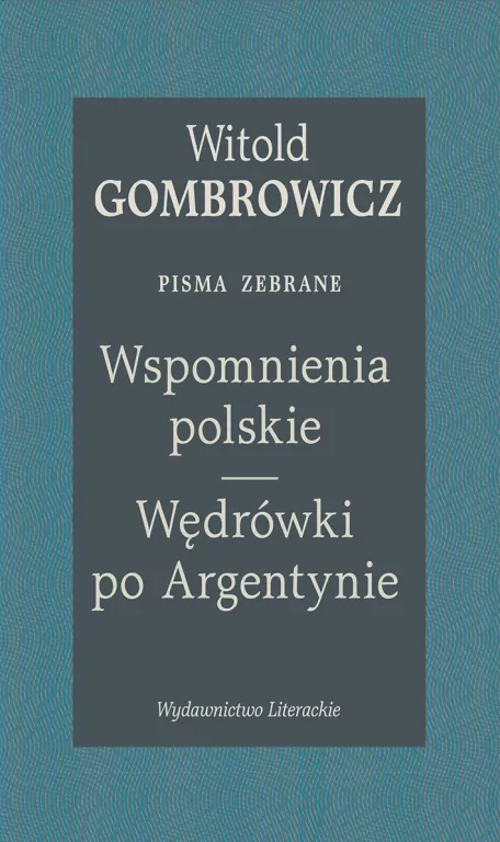 Wspomnienia polskie. Wędrówki po Argentynie - tantis.pl