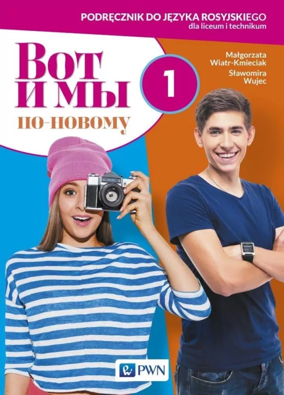 Wot i My po nowomu 1. Podręcznik do języka rosyjskiego dla liceum i technikum - tantis.pl