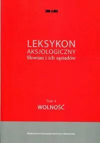 Leksykon aksjologiczny. Słowian i ich sąsiadów T.4 - tantis.pl