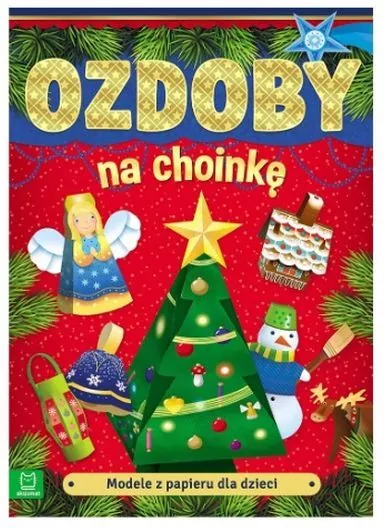 Modele z papieru dla dzieci. Ozdoby na choinkę - tantis.pl