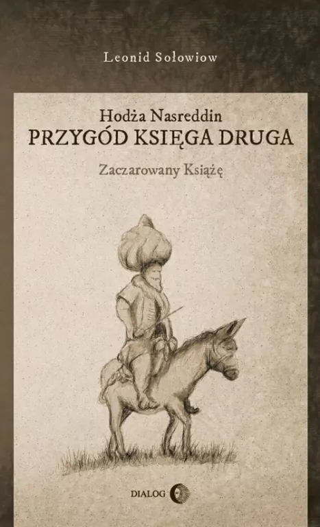 Zaczarowany książę. Hodża Nasreddin. Przygód księga druga - tantis.pl