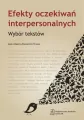 Efekty oczekiwań interpersonalnych. Wybór tekstów - tantis.pl