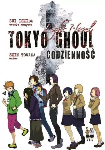 Codzienność. Tokyo Ghoul Light Novel - tantis.pl