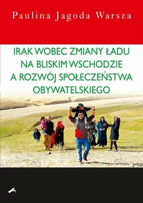 Irak wobec zmiany ładu na Bliskim Wschodzie a rozwój społeczeństwa obywatelskiego - tantis.pl