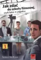 Jak zdać do szkoły filmowej, czyli kino w pigułce - tantis.pl